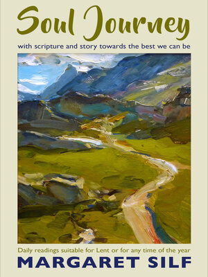 cover image of Soul Journey: With scripture and story towards the best we can be--daily readings suitable for Lent or for any time of the year